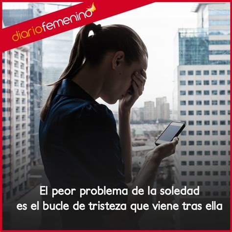 Es una realidad que en algunas ocasiones de la vida las personas nos encontramos completamente solos o al menos lo queremos estar porque es una ley de la vida. Frases sobre la soledad: una sensación de desprotección