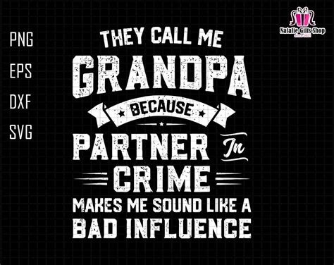 They Call Me Grandpa Because Partner In Crime Svg My Favorite Partner