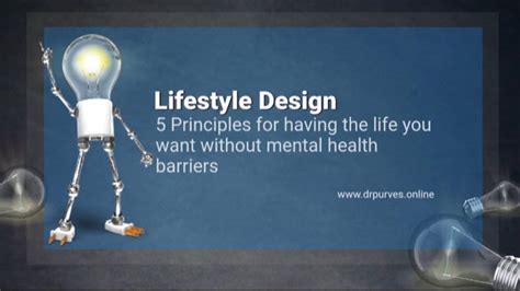 The Principles Of Lifestyle Design To Eradicate Mental Health Problems