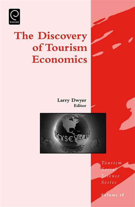 Discovery Of Tourism Economics Tourism Social Science Series 16 Larry Dwyer Larry Dwyer