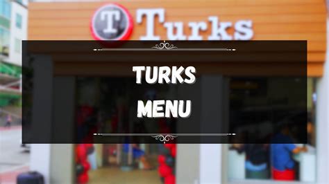 Turks Menu Prices Philippines February 2024 Updated