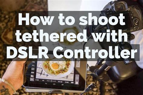 Shoot Tethered With Canon Dslr Controller Intrepid Freelancer