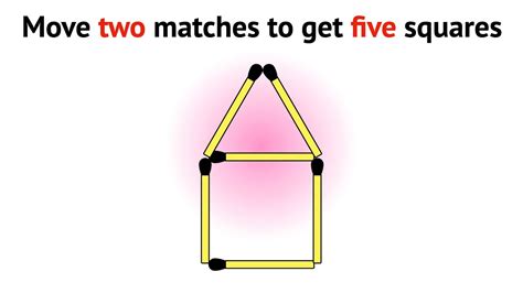 Move Two Matches To Get Five Squares Matchstick Puzzles Challenge