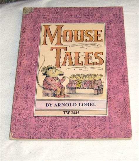 In the book dinosaur time, the skill of his artistic talent is shown throughout each page.the drawings are created with more of a sepia tone although there is color. MOUSE TALES by Arnold Lobel (1973, paperback) Scholastic ...