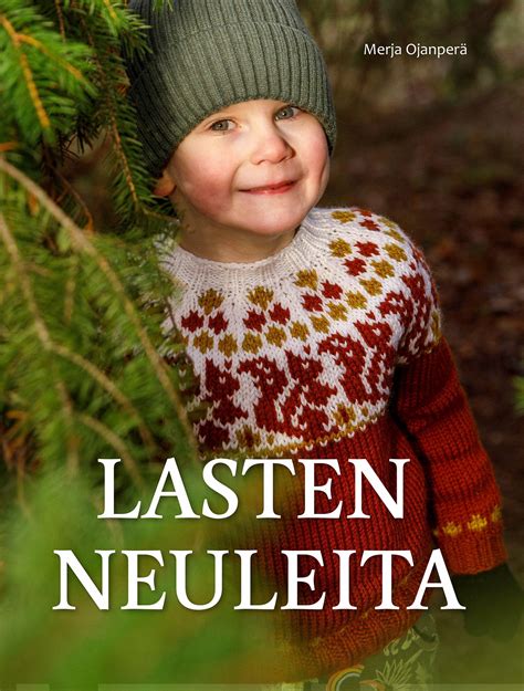 Lasten Neuleita Merja Ojanperä 9789523735729 Kansallinen Kirjakauppa