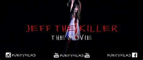 Jeff The Killer The Movie Purity Films