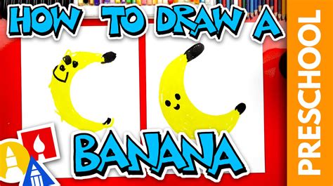 How To Draw A Banana Preschool Art For Kids Hub