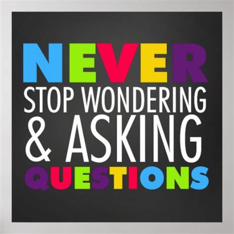 never stop asking questions chalkboard poster zazzle