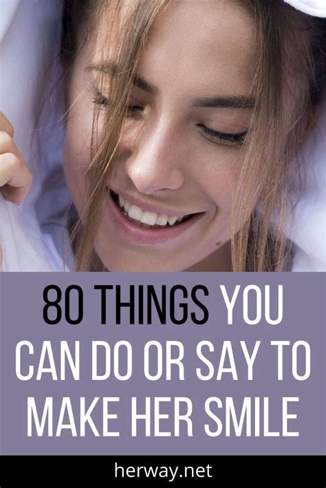 Things To Say To A Lady To Make Her Smile Nice Things To Say To A