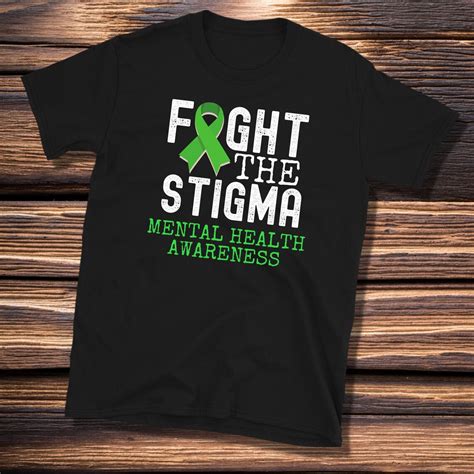 Fight The Stigma Shirt Green Ribbon Shirt Mental Health Etsy