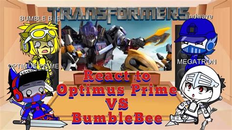 Transformers React To Optimus Prime Vs Bumblebee Animation By Vs Gag