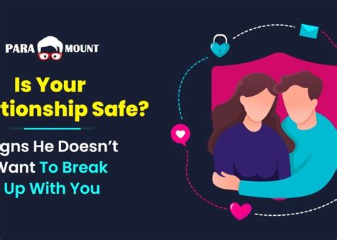 Is Your Relationship Safe Signs He Doesnt Want To Break Up With You Tech News