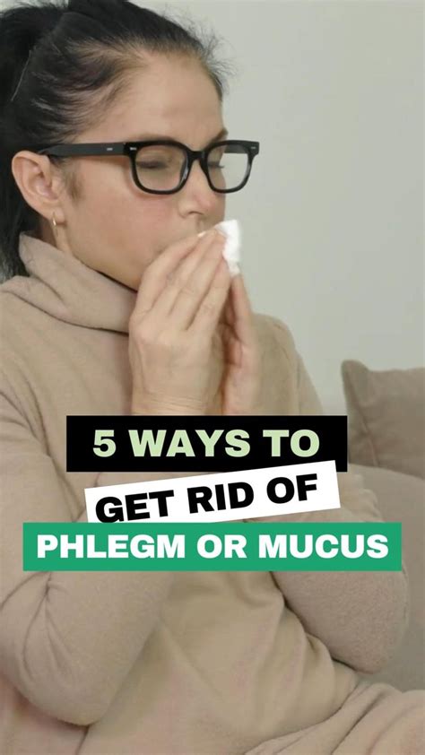 🤧 5 Ways To Get Rid Of Phlegm Or Mucus Video In 2023 Respiratory