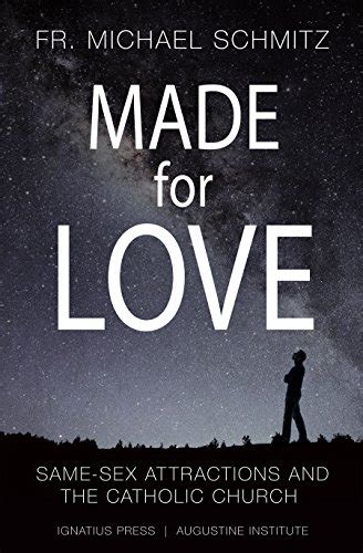 Made For Love Same Sex Attraction And The Catholic Church