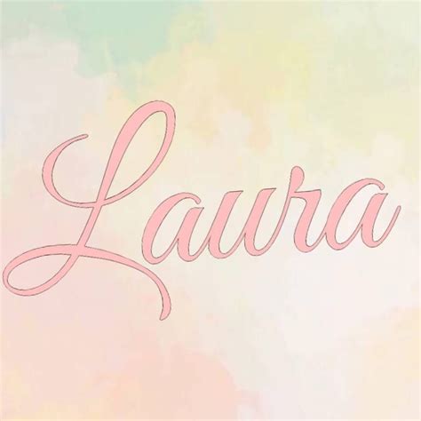 Pin By Laura Pitz On Name Laura Wallpaper Laura Names Aura