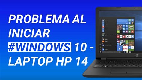 Problema De Inicio De Windows 10 En Laptop Hp 14 Youtube