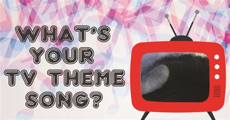 Which Classic Tv Theme Song Is Totally Your Theme Song
