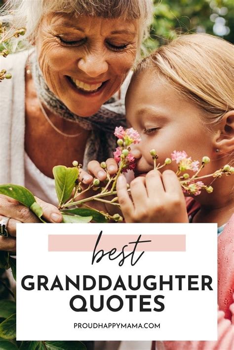 Find The Best Granddaughter Quotes That Remind You Why Having A Granddaughter In Your Life Is