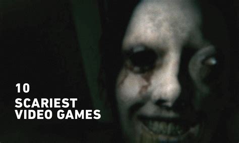 By ziah grace / oct. The 10 Scariest Video Games Ever Made | Highsnobiety