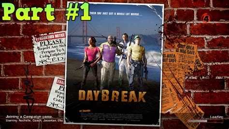 Left 4 Dead 2 Pc Custom Map Day Break Best Custom Map Youtube