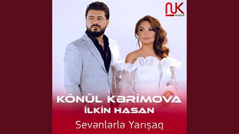 Sevənlərlə Yarışaq Feat Ilkin Hasan Youtube Music
