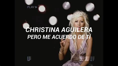Christina Aguilera Pero Me Acuerdo De Tí Letra Official Music