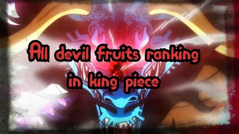 All Devil Fruit Ranking Of King Piece Alpha 8 Youtube