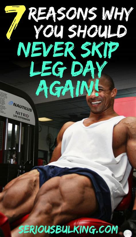 Ways Why You Should Never Skip Leg Day Again Reasons Why You Need To Train Legs To Build