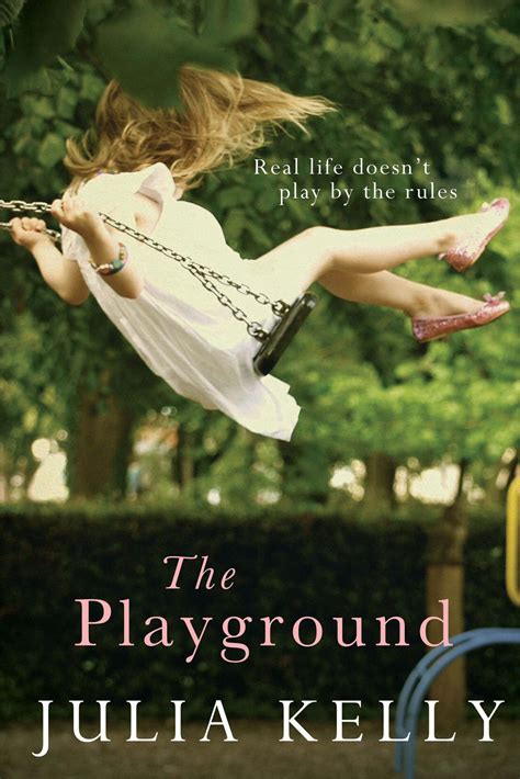 The Playground Read Online Free Book By Julia Kelly At Readanybook