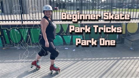 Beginner Skate Park Tricks Checklist Part One Roller Skate Ramp