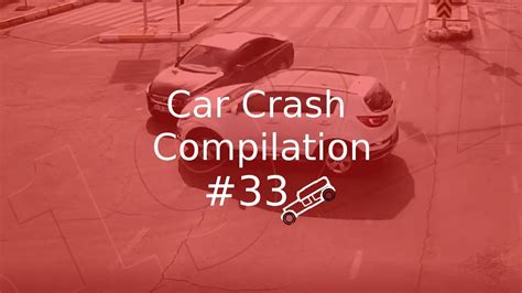 Car Crash Compilation 33 Youtube