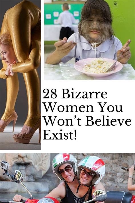 28 Bizarre Women You Won’t Believe Exist Harmony Everyday Humans Are Weird Millenial Humor