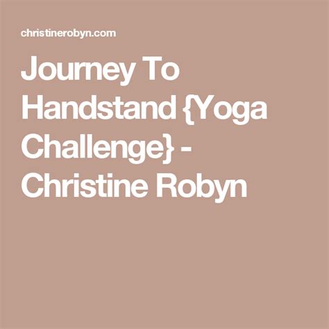 Journey To Handstand Yoga Challenge Christine Robyn Yoga