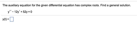 Solved The Auxiliary Equation For The Given Differential
