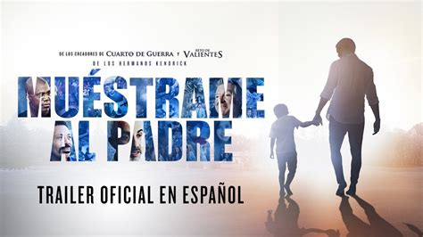 Muéstrame Al Padre Trailer Oficial Estreno Noviembre 18 En Dominicana