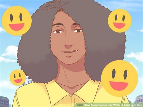 You won't impress a boy if you talk about the boys you dated before. 3 Ways to Impress a Boy Without Talking to Him - wikiHow