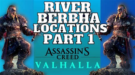 Assassin S Creed Valhalla RIVER BERBHA P1 Location Chests FIND ALL