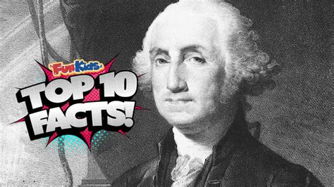 Top 10 Facts About George Washington Fun Kids The Uks Childrens
