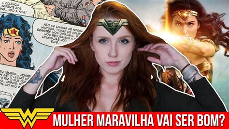 Mulher Maravilha Vai Ser Bom Youtube