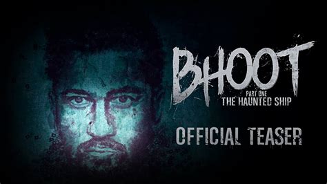 Bhoot The Haunted Ship Bhoot The Haunted Ship Teaser Review Vicky Kaushal Bhumi Ashutosh