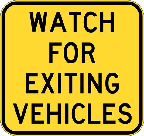 Watch For Exiting Vehicles Sign