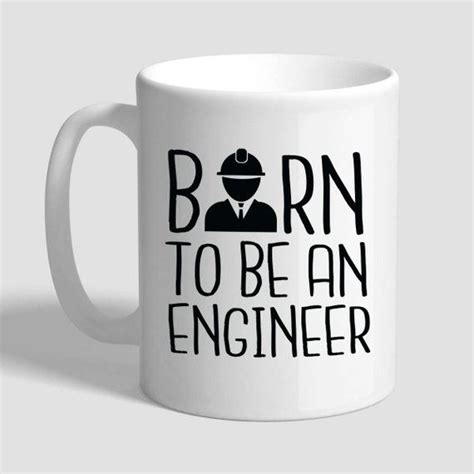 Born To Be An Engineer, Engineer Gifts, Engineer Mug, Engineering ...