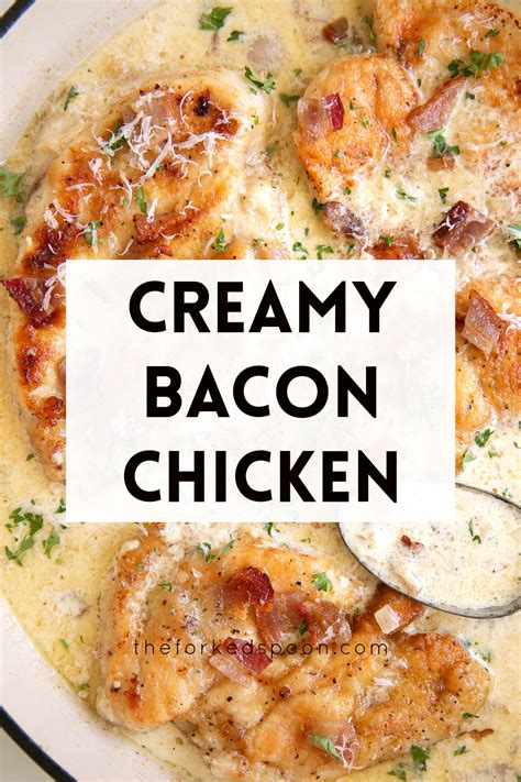 Creamy Bacon Chicken The Forked Spoon