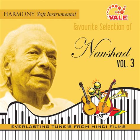 Naushad Vol 3 Album By Hindi Instrumental Group Spotify