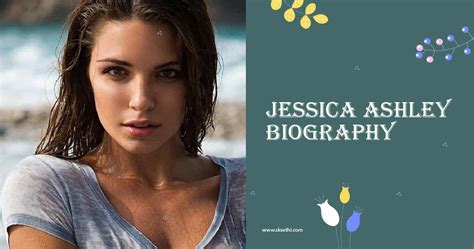 Jessica Ashley Biographywiki Age Height Career Photos And More