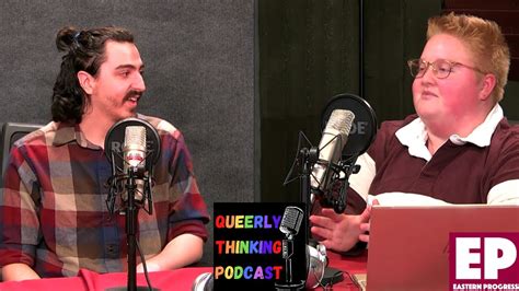 queerly thinking podcast life updates youtube