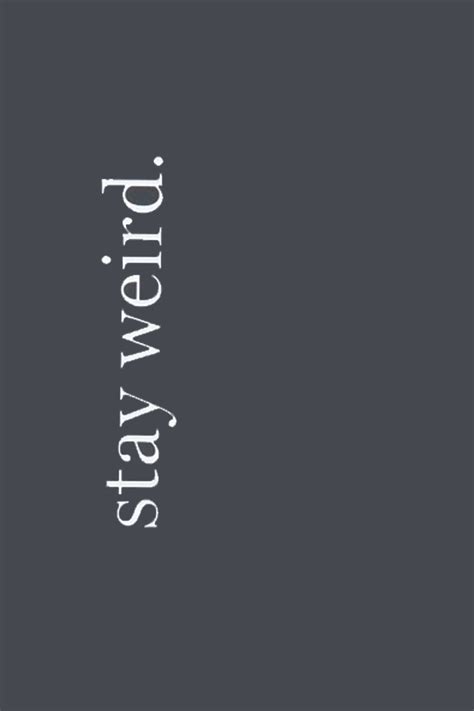 Stay Weird Iphone Background Wallpaper Iphone