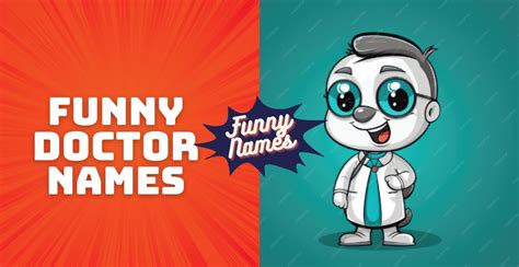 500 Funny Doctor Names Unique Creative And Hilarious Ideas