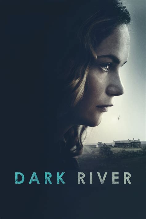 Dark River 2018 Posters — The Movie Database Tmdb