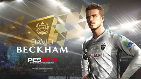 David Beckham Será Leyenda En Pro Evolution Soccer 2018 Fayerwayer